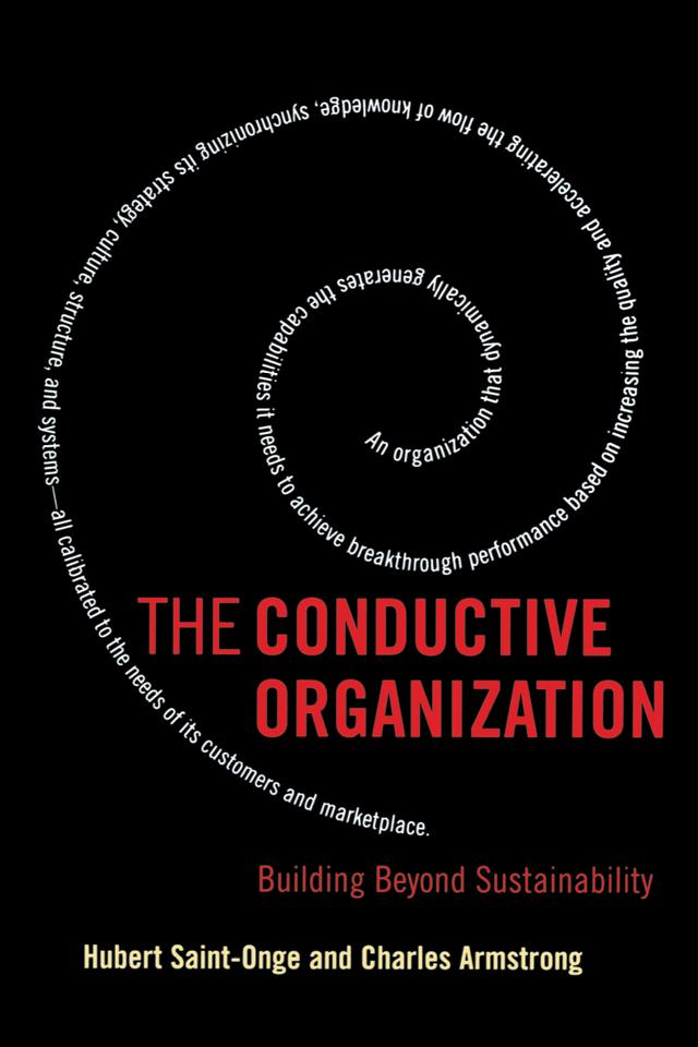 The Conductive Organization by Charles Armstrong, Hubert Saint-Onge