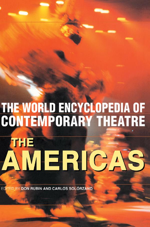 World Encyclopedia of Contemporary Theatre by Carlos Solorzano, Don Rubin