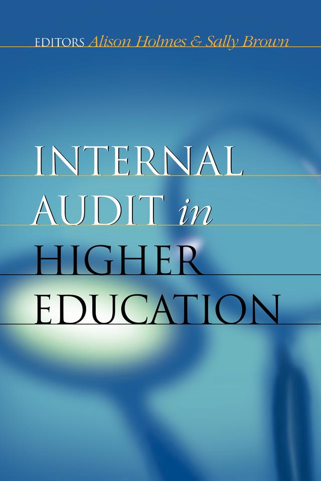 Internal Audit in Higher Education by Alison Holmes, Sally Brown