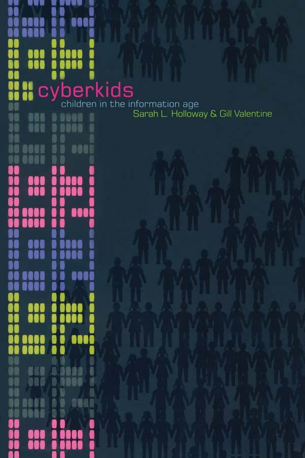 Cyberkids by Gill Valentine, Sarah Holloway