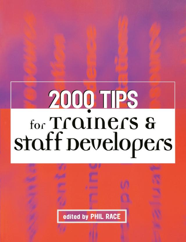 2000 Tips for Trainers and Staff Developers by Phil Race