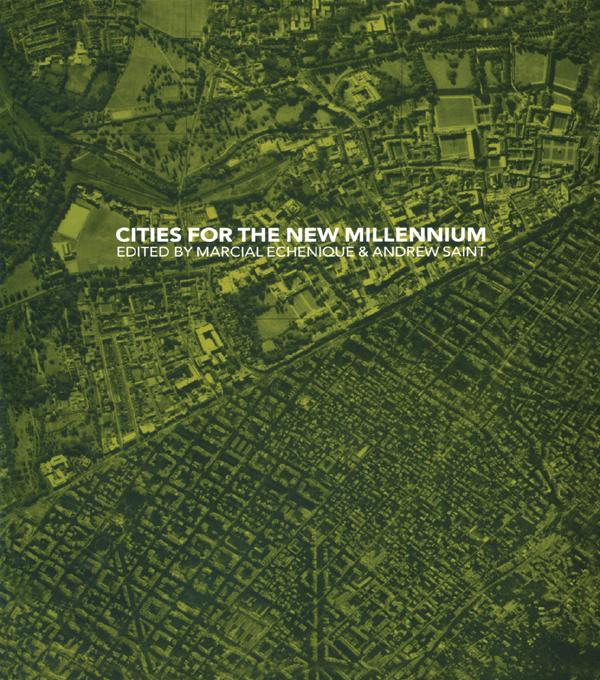 Cities for the New Millennium by Andrew Saint, Marcial Echenique