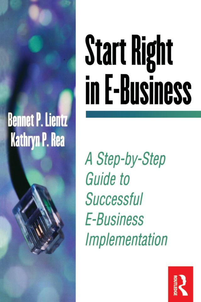 Start Right in E-Business by Bennet Lientz, Kathryn Rea