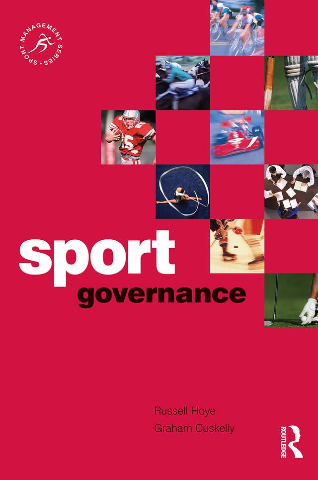 Sport Governance by Graham Cuskelly, Russell Hoye