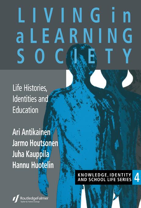 Living In A Learning Society by Ari Antikainen, Hannu Huotelin, Jarmo Houtsonen, Juha Kauppila