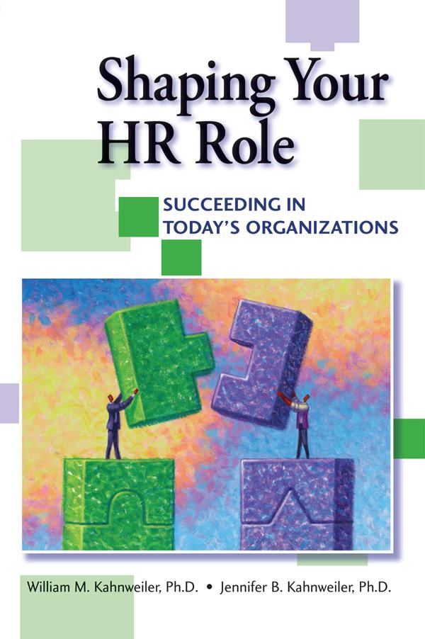 Shaping Your HR Role by Jennifer Kahnweiler, William Kahnweiler