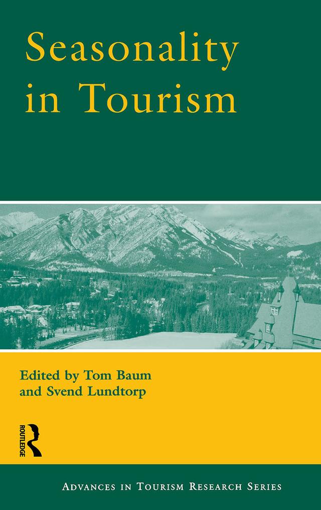 Seasonality in Tourism by Svend Lundtorp, Tom Baum