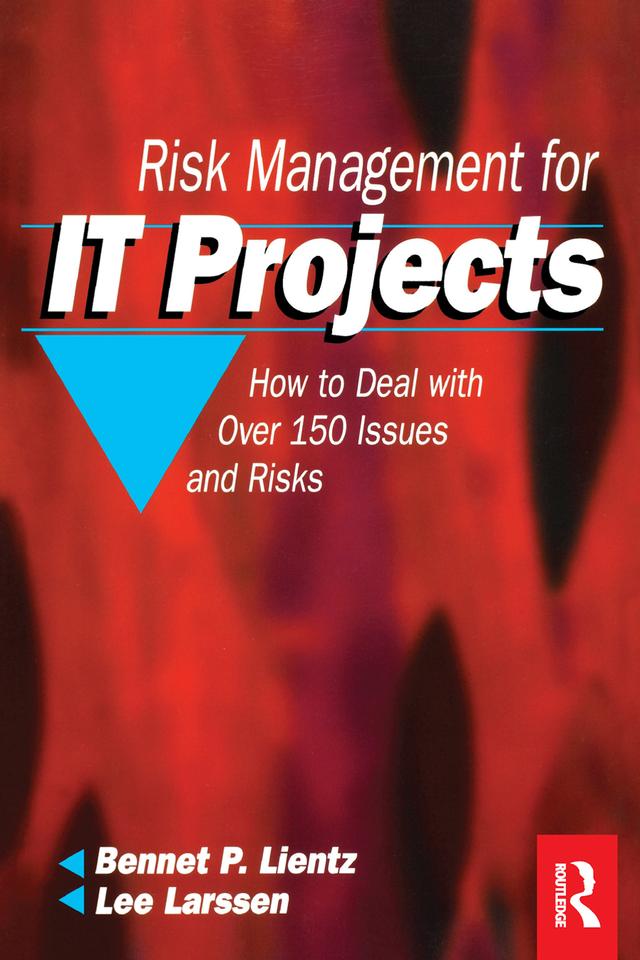 Risk Management for IT Projects by Bennet Lientz, Lee Larssen