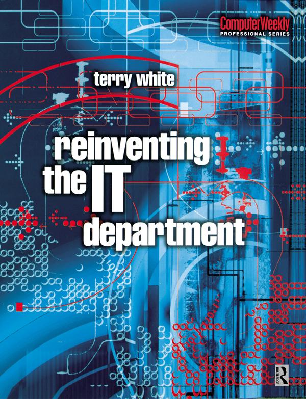 Reinventing the IT Department by Terry White
