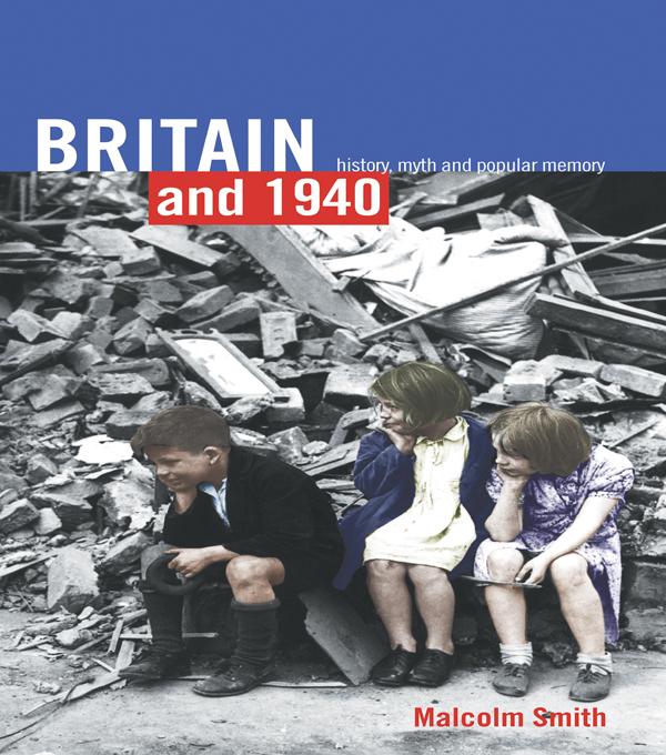 Britain and 1940 by Malcolm Smith