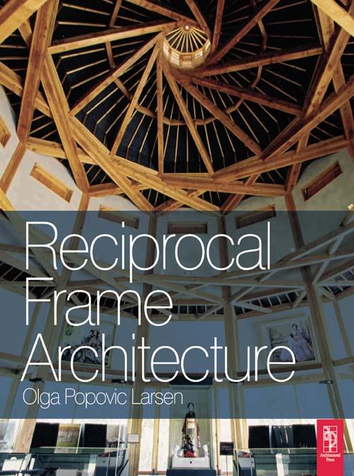 Reciprocal Frame Architecture by Olga Popovic Larsen