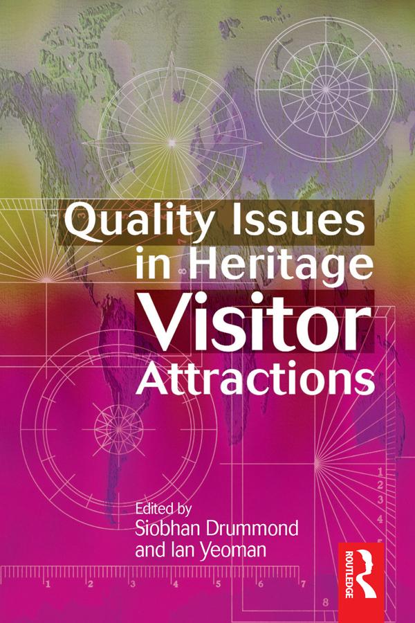 Quality Issues in Heritage Visitor Attractions by Ian Yeoman, Siobhan Drummond