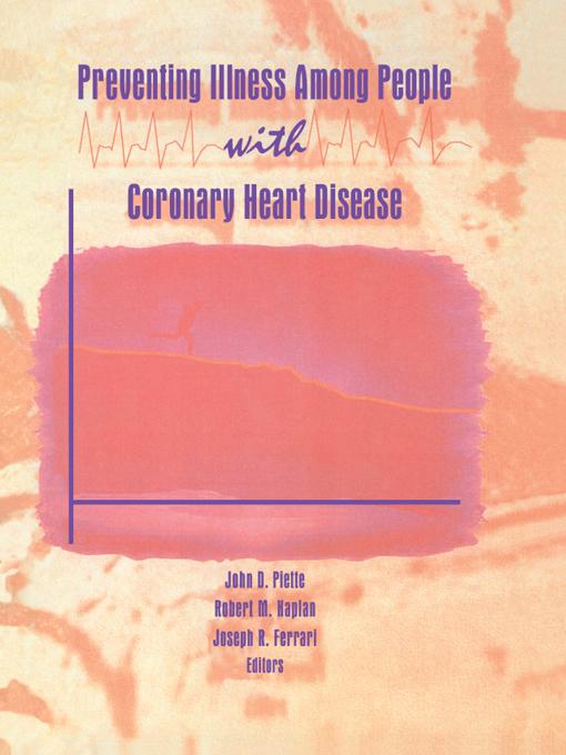 Preventing Illness Among People With Coronary Heart Disease by John D Piette, Joseph R Ferrari, Robert M Kaplan