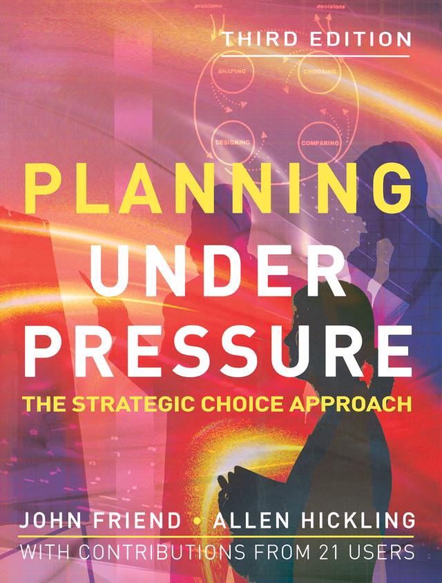 Planning Under Pressure by Allen Hickling, John Friend