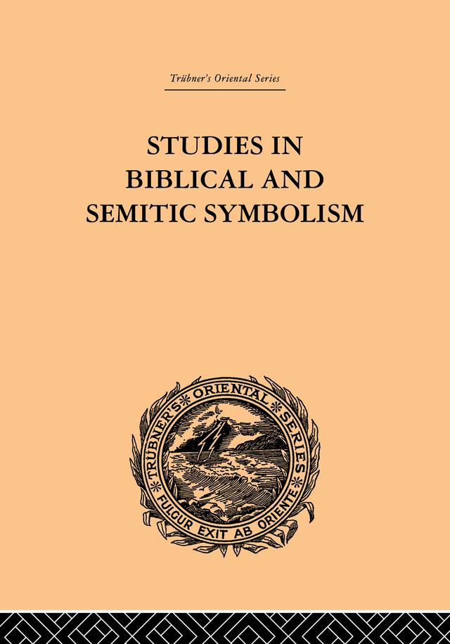 Studies in Biblical and Semitic Symbolism by Maurice H. Farbridge
