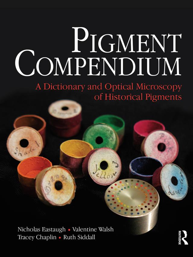Pigment Compendium by Nicholas Eastaugh, Ruth Siddall, Tracey Chaplin, Valentine Walsh