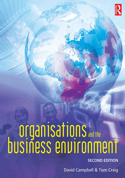 Organisations and the Business Environment by David Campbell, Tom Craig
