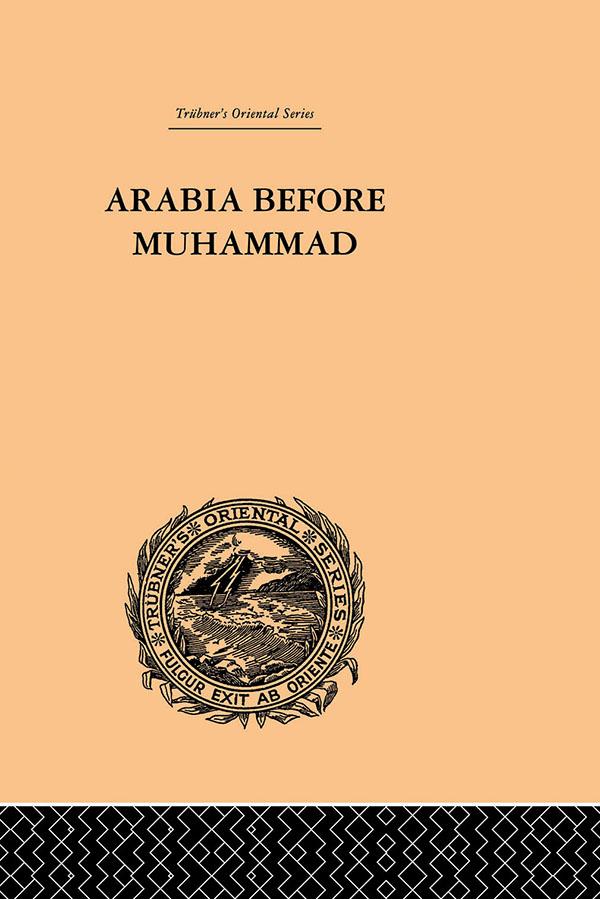 Arabia Before Muhammad by De Lacy O'Leary