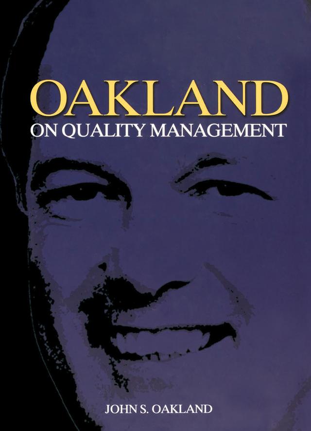 Oakland on Quality Management by John S Oakland