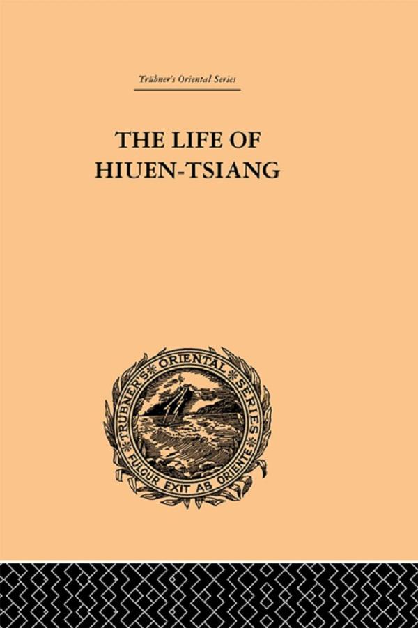 The Life of Hiuen-Tsiang by Samuel Beal