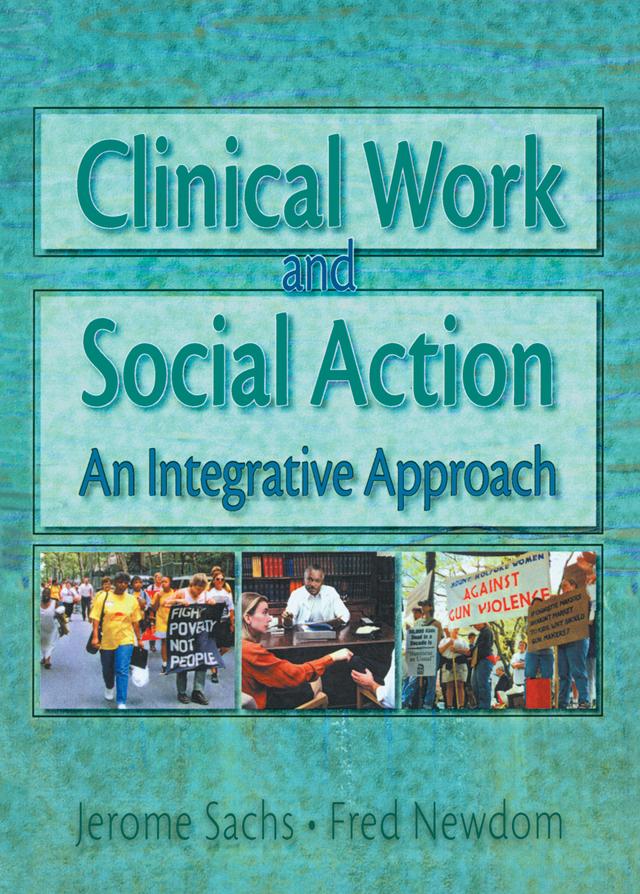 Clinical Work and Social Action by Fred A Newcom, Jerome Sachs