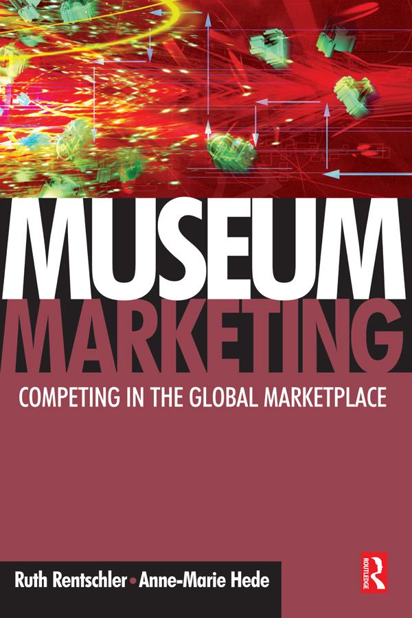 Museum Marketing by Anne-Marie Hede, Ruth Rentschler