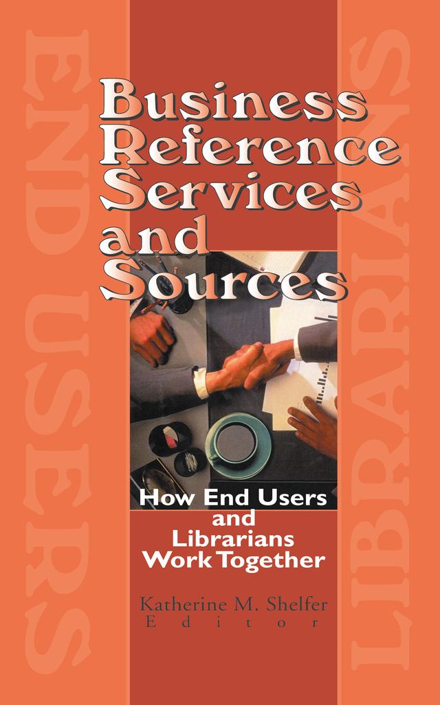 Business Reference Services and Sources by Linda S Katz