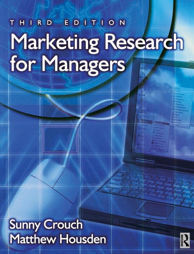 Marketing Research for Managers by Matthew Housden, Sunny Crouch