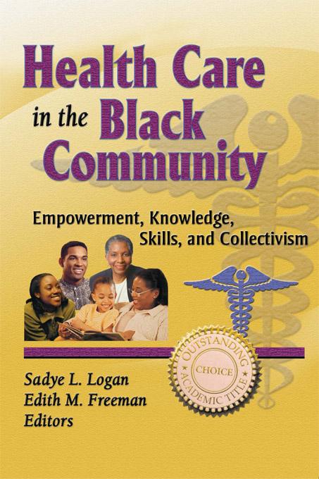 Health Care in the Black Community by Edith M. Freeman, Sadye Logan