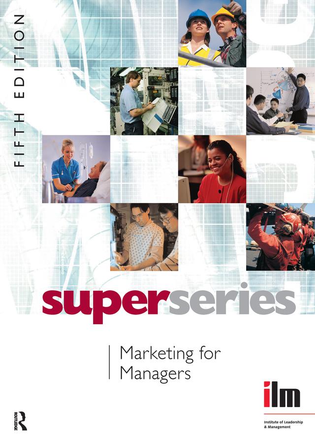 Marketing for Managers by Institute of Leadership &amp; Management