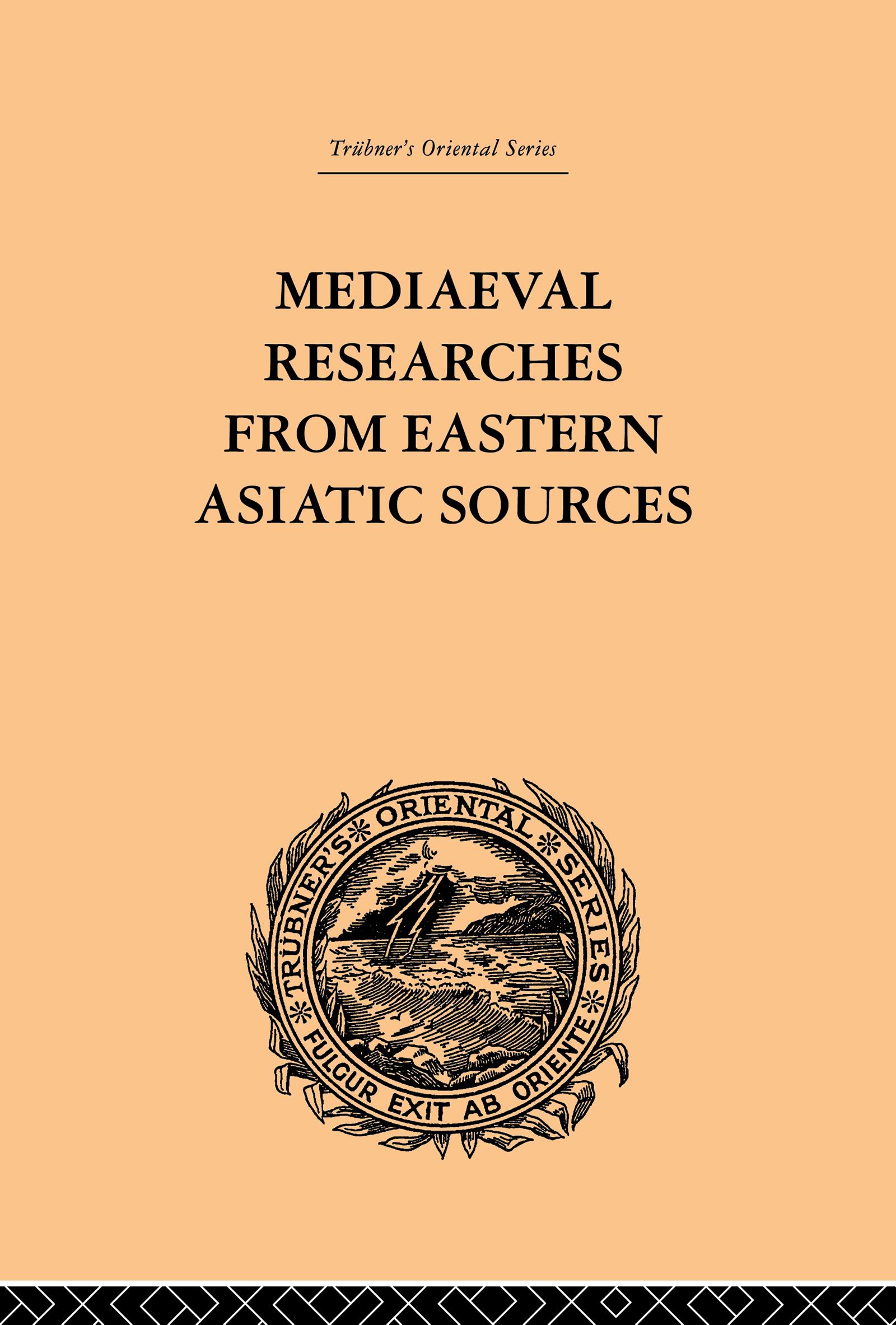 Mediaeval Researches from Eastern Asiatic Sources