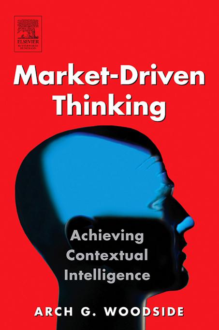 Market-Driven Thinking by Arch G. Woodside