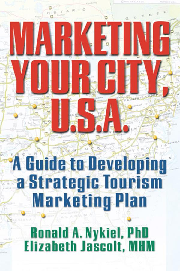 Marketing Your City, U.S.A. by Elizabeth Jascolt, Ronald A Nykiel