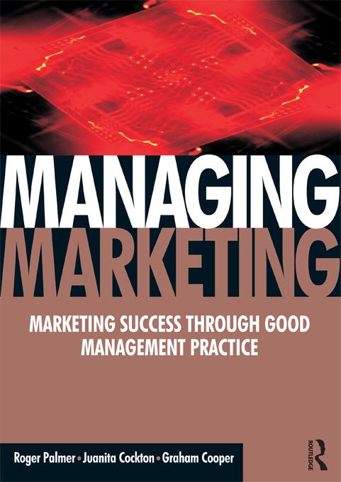 Managing Marketing by Graham Cooper, Juanita Cockton, Roger Palmer