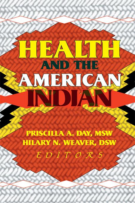Health and the American Indian by Hilary N Weaver, Priscilla A Day