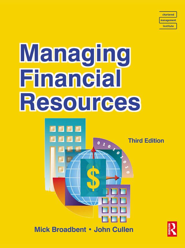 Managing Financial Resources by John Cullen, Mick Broadbent