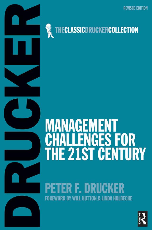 Management Challenges for the 21st Century by Peter Drucker