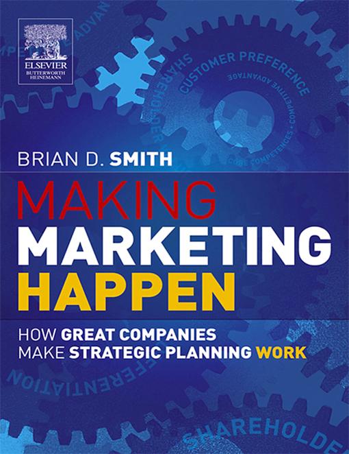 Making Marketing Happen by Brian Smith