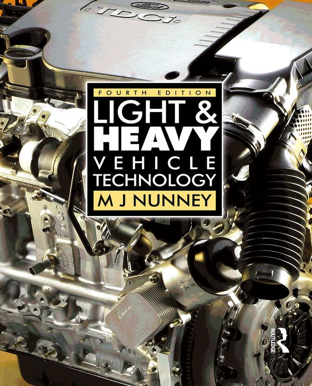 Light and Heavy Vehicle Technology by Malcolm Nunney