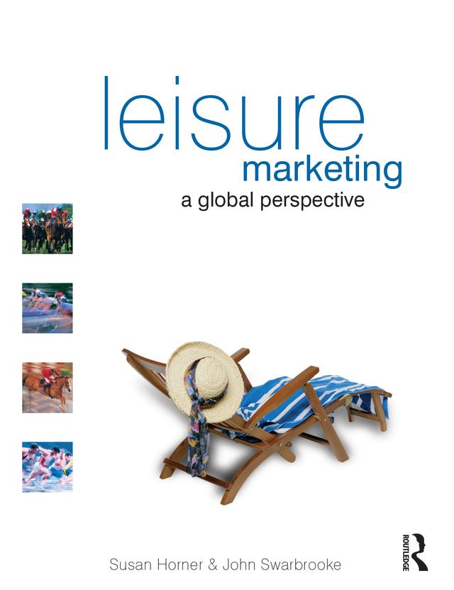 Leisure Marketing by John Swarbrooke, Susan Horner