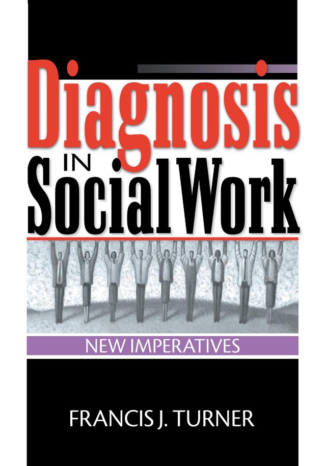 Diagnosis in Social Work by Francis J Turner