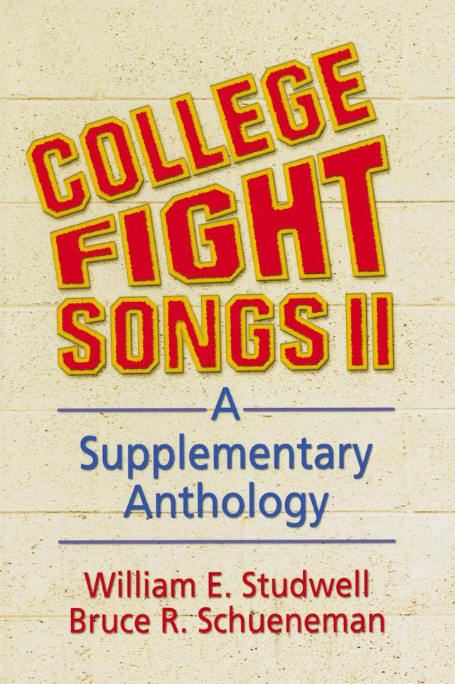 College Fight Songs II by Bruce R Schueneman, William E Studwell