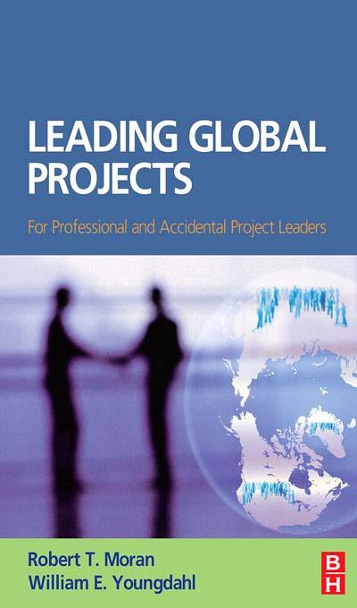 Leading Global Projects by Robert T. Moran, William Youngdahl