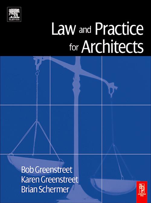 Law and Practice for Architects by Brian Schermer, Karen Greenstreet, Robert Greenstreet