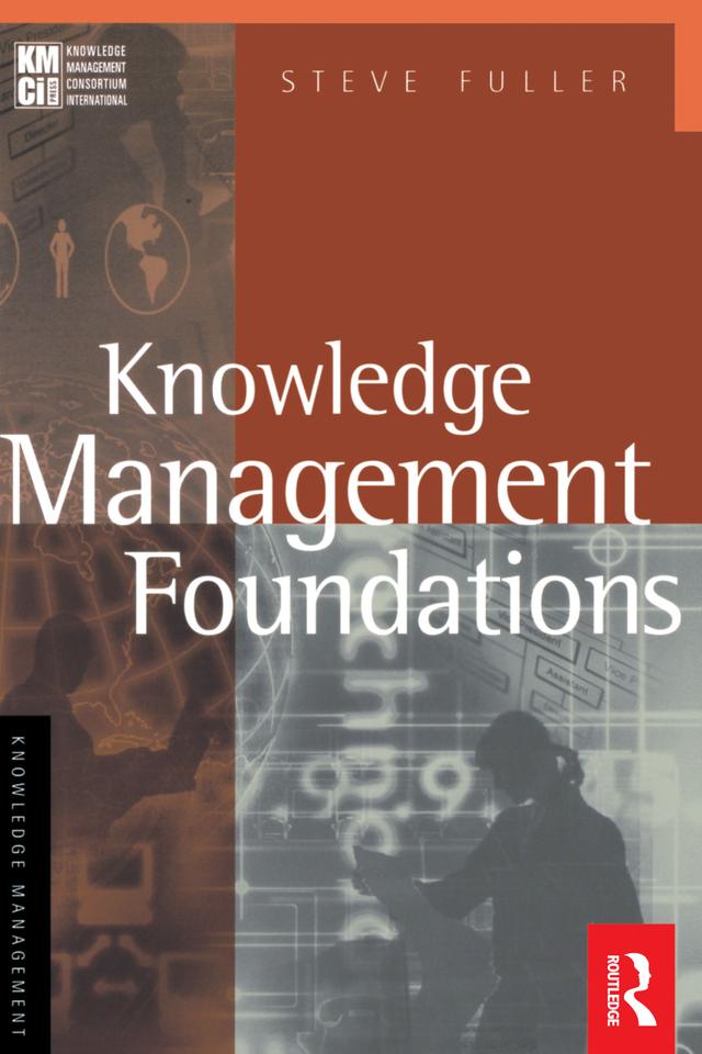 Knowledge Management Foundations by Steve Fuller