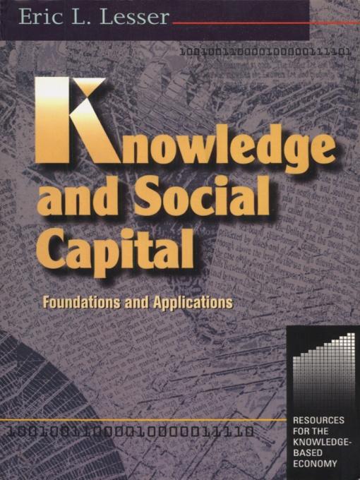 Knowledge and Social Capital by Eric Lesser