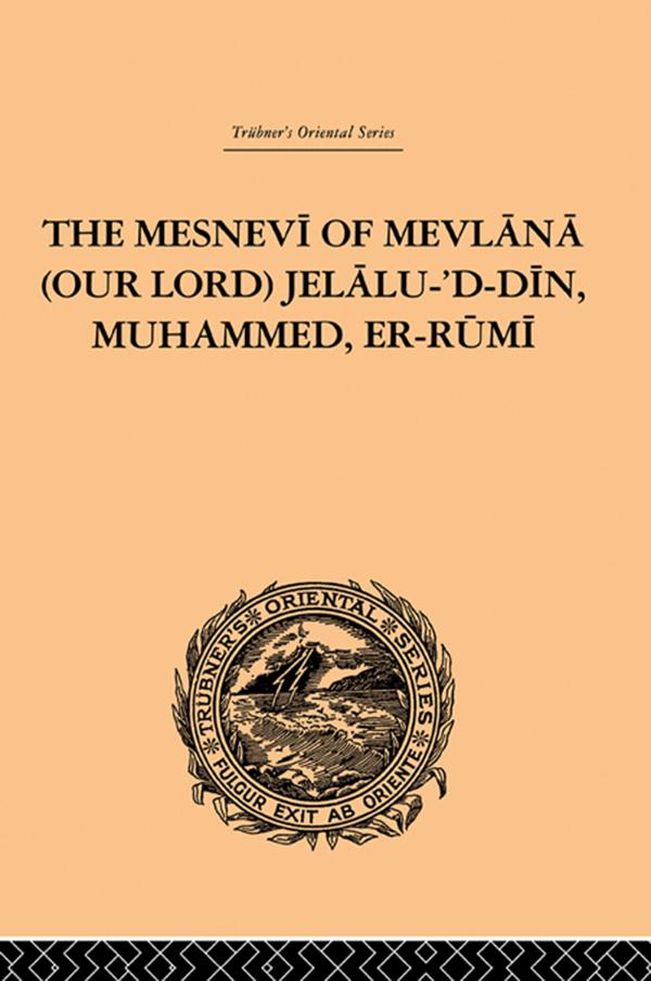 The Mesnevi of Mevlana (Our Lord) Jelalu-'D-Din, Muhammed, Er-Rumi by James W. Redhouse