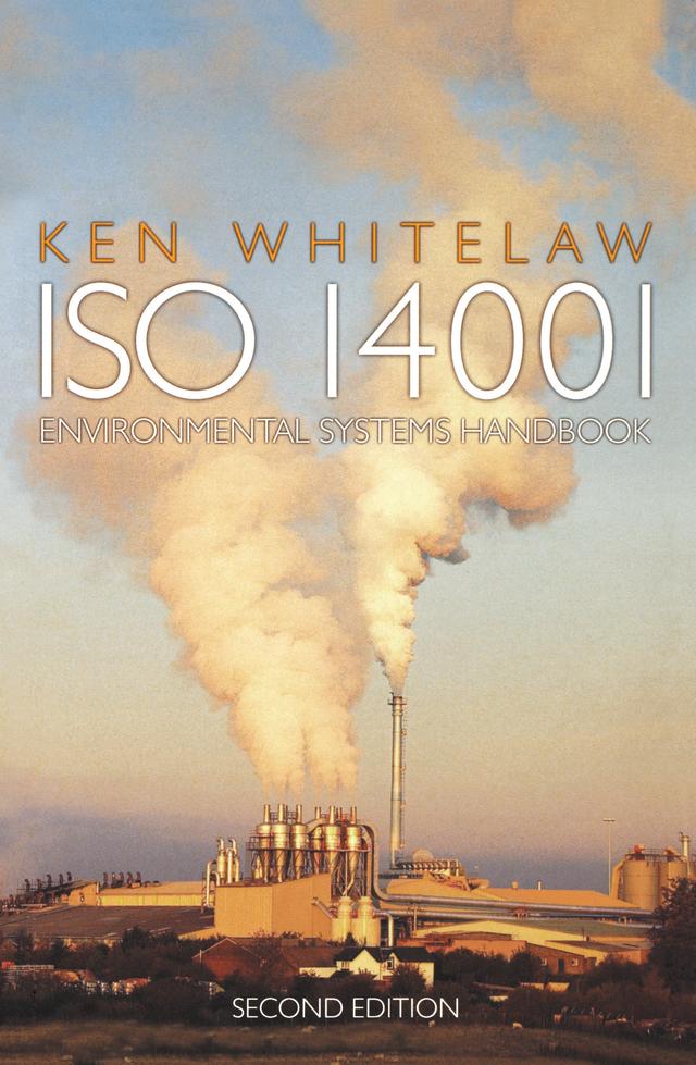 ISO 14001 Environmental Systems Handbook by Ken Whitelaw