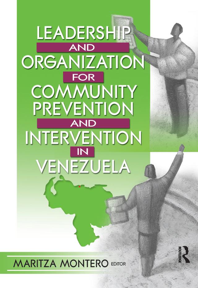 Leadership and Organization for Community Prevention and Intervention in Venezuela by Maritza Montero