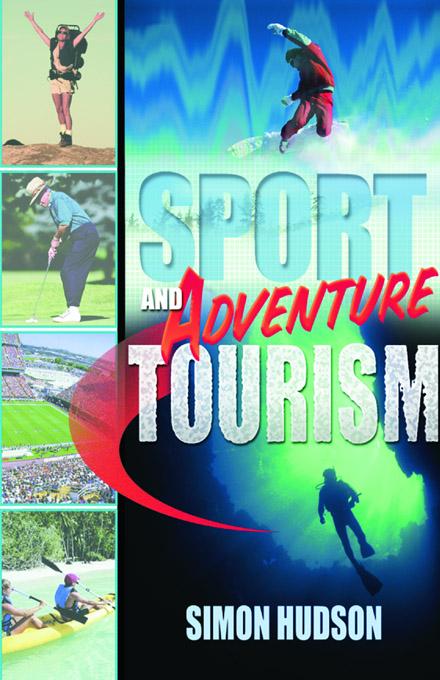 Sport and Adventure Tourism by Simon Hudson